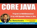 Core Java Tutorials Program on Multidimensional Array with Dynamic Values in Java Mr Ramachandra