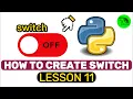 How To Create Switch - Python Customtkinter Lesson 11