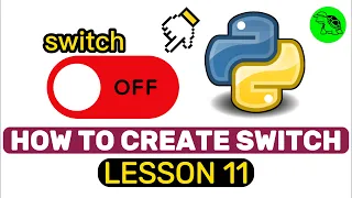 How To Create Switch - Python Customtkinter Lesson 11