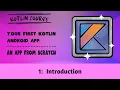 Your First Kotlin Android App Episode 01 Introduction