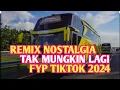 Download Lagu REMIX NOSTALGIA TAK MUNGKIN LAGI BETHARIA SONATA TERPOPULER 2024