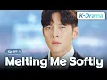 Lagu [K-Drama] Love explained kind of💞 | Melting Me Softly EP.7-1 #Engsub