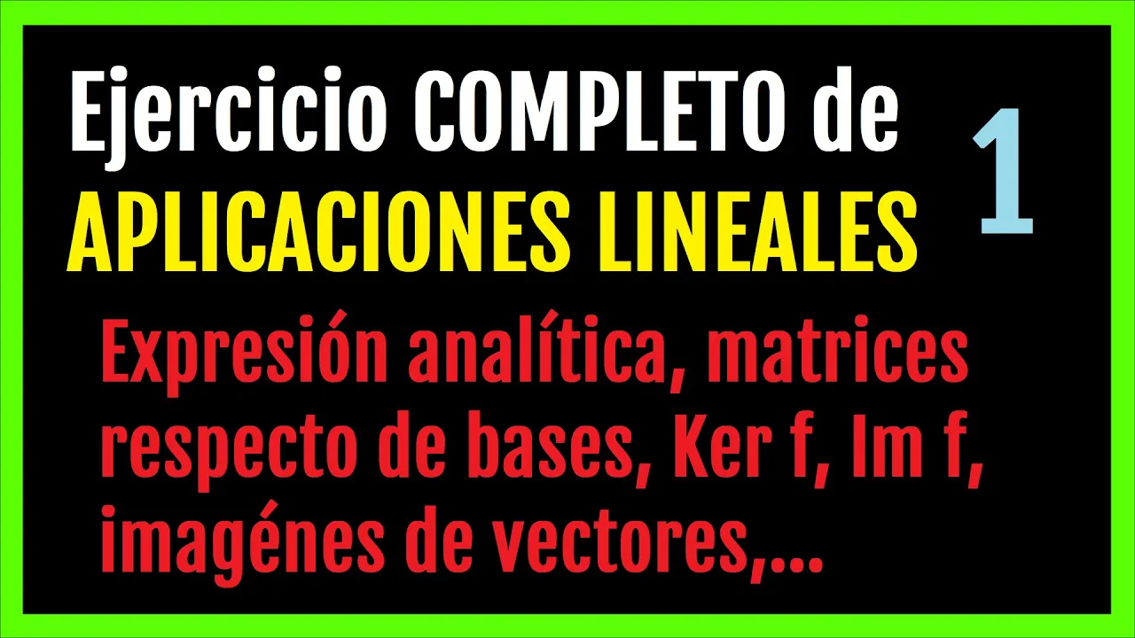 📢 APLICACIONES LINEALES 💪 Ejercicio completo 1 ❌ Matriz respecto de bases, núcleo, imagen #algebra