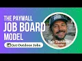 The Paywall Job Board Model GetOutdoorJobs