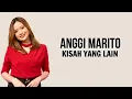 Download Lagu Anggi Marito - Kisah Yang Lain ( Lirik Lagu )