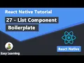 27 - List Component Boilerplate in React Native