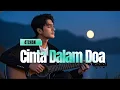 Download Lagu CINTA DALAM DO'A | 4TCHAN