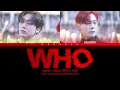 Moonbin & Sanha WHO Lyrics (Color Coded Lyrics)