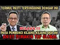 KELAS,, TERMUL PASTI TERSINGGUNG DENGAR INI !! ANIES SEMAKIN TOP GLOBAL PEMIMPIN MASA DEPAN