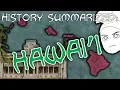 History Summarized Hawai i