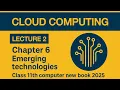 Cloud Computing chapter 6 lecture 2 class 11th computer 1st year new book 2025
