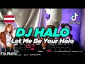 Download Lagu DJ LET ME BE YOUR HALO TIKTOK REMIX FULL BASS VIRAL