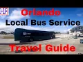 Orlando Local Bus Services - Getting Around Travel Guide Episode 2