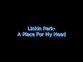 Linkin Park - A Place For My Head [Lyrics on screen] HD