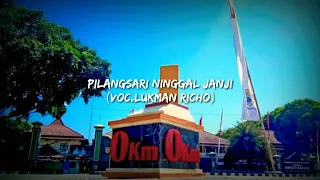 Download PILANGSARI NINGGAL JANJI (voc.lukman richo) MP3