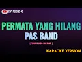 Download Lagu PAS BAND - Permata Yang Hilang ( Karaoke )