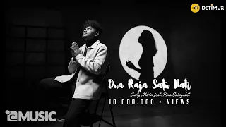 dua raja satu hati justy aldrin u0026 rina sainyakit official music video 
