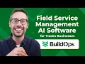 Best Field Service Management AI Software for Trades Businesses Spotlight on BuildOps OpsAI