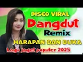 Download Lagu HARAPAN DAN DUKA DISCO DANGDUT REMIX VIRAL FULL BASS POPULER 2025