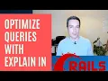 How to use Explain in Ruby on Rails