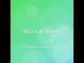 You not alone