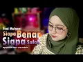 Download Lagu Siapa Benar Siapa Salah - Yeni Mulyani ( Dipopulerkan Oleh Iwan Salman )