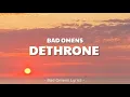 Lagu Bad Omens - Dethrone (Lyrics) 🎵