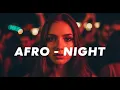 Lagu Afro Night Island Story – Deep Tropical Beat \u0026 Afro Soul Motion #57