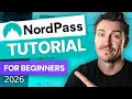 NordPass Tutorial 2026 for Beginners EVERYTHING You Need To Know About This Password Manager