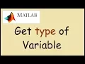 How to get the variable type in Matlab