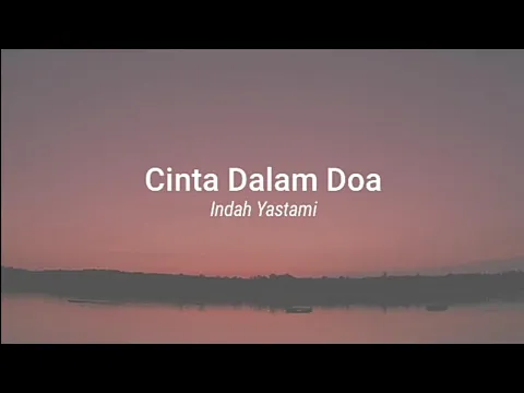 Download MP3 Cinta Dalam Doa - Souqy | Indah Yastami Cover (Lirik)