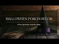 HALLOWEEN PORCH DECOR Make Your Home the BEST Stop for Trick-or-Treaters