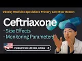 Ceftriaxone Side Effects Monitoring Parameters