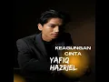 Download Lagu YAFIQ HAZRIEL - KEAGUNGAN CINTA