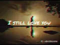 Download Lagu My Marthynz - I Still Love you (lyrics)