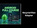 476 RecyclerView Adapter in Android Studio Kotlin Tutorial Complete Android Course