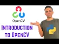 OpenCV Python Tutorial For Beginners 1 - Introduction to OpenCV