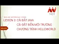 LESSON 3 CAI DAT JAVA SETUP Bien moi truong - Viet Chuong trinh Helloworld dau tien