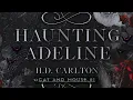 Download Lagu Haunting Adeline (Cat and Mouse #1)  by: H.D. Carlton [FULL AUDIOBOOK ] Part1