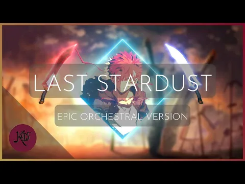 Download MP3 【Last Stardust】Fate/stay night: Unlimited Blade Works | ＜EPIC ORCHESTRAL VERSION＞