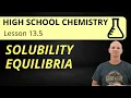 13 5 Solubility Equilibria High School Chemistry