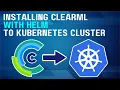 Installing ClearML with Helm to Kubernetes Cluster