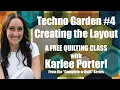 Techno Garden Creating The Layout