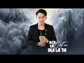 Lagu ĐỜI LÀ CÁT - BỤI LÀ TA | VƯƠNG TRIỆU ANH || OFFICIAL VIDEO