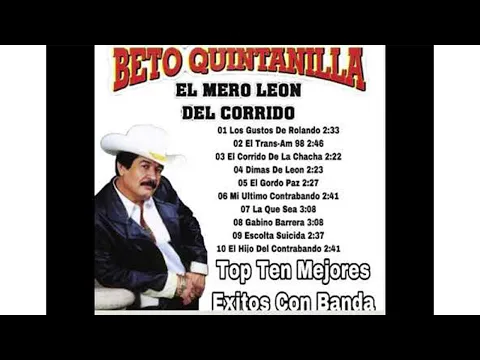 Download MP3 Beto Quintanilla Top 10 Mejores Exitos Con Banda - Puros Corridos Viejitos 2021