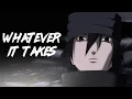 Download Lagu Sasuke Uchiha (AMV) - Whatever It Takes