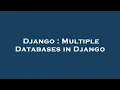 Django Multiple Databases in Django
