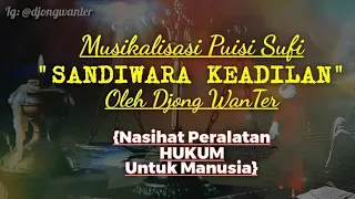 Download Puisi Sufi Satire - SANDIWARA KEADILAN By Djong WanTer | Hukum Dunia | Hukum Akhirat Menunggumu MP3