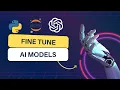 Fine Tune OpenAI LLM Models Step by step guide with Python code