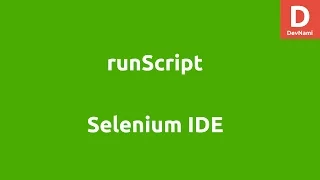 Selenium IDE runScript Command